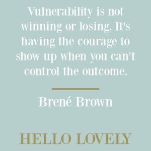 Brene Brown on Vulnerability